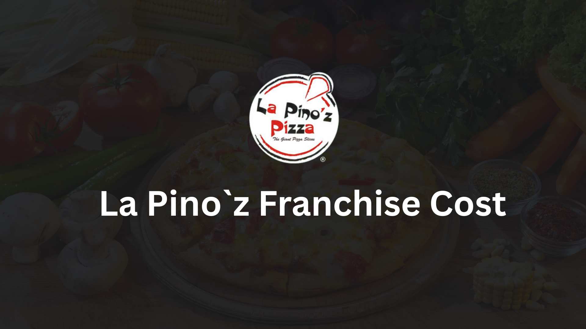 La Pinoz Franchise Cost