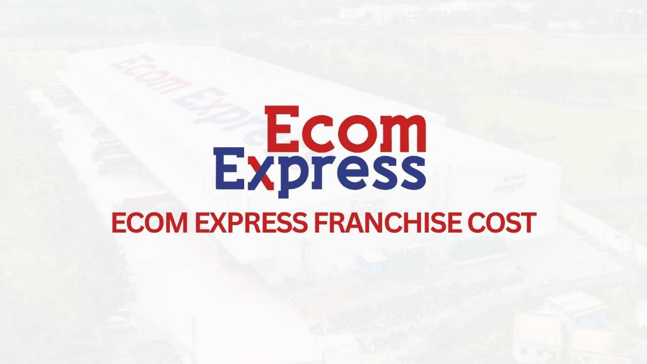 Ecom Express Franchise Cost