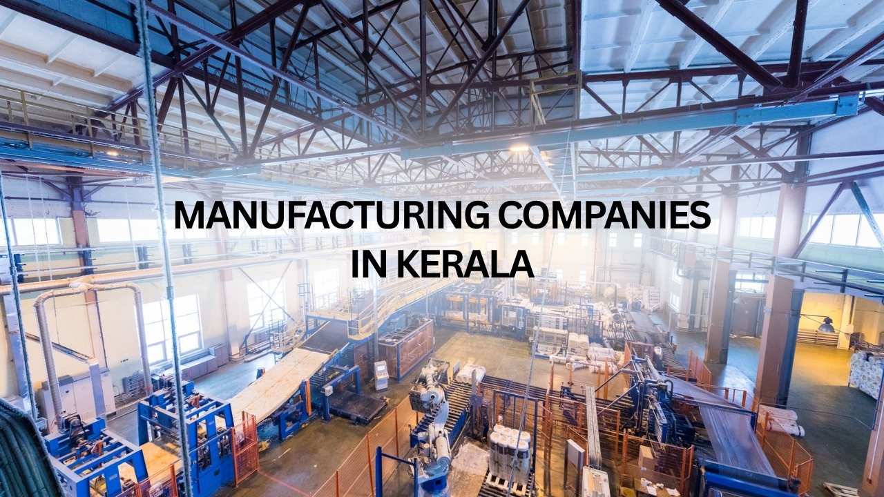 Manufacturing Companies in Kerala