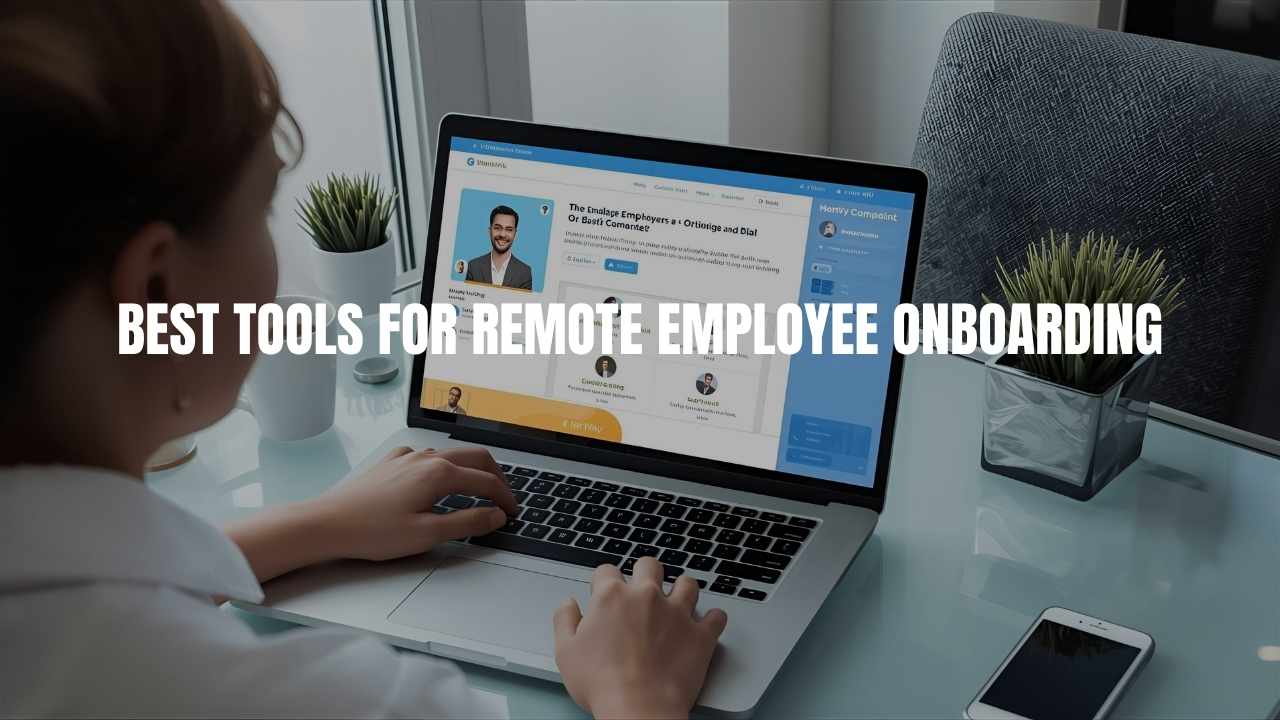 Best Tools For Remote Employee Onboarding
