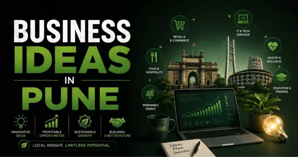 Top 30+ Best Business Ideas in Pune 2026: Low Investment to High-Profit Startup Guide