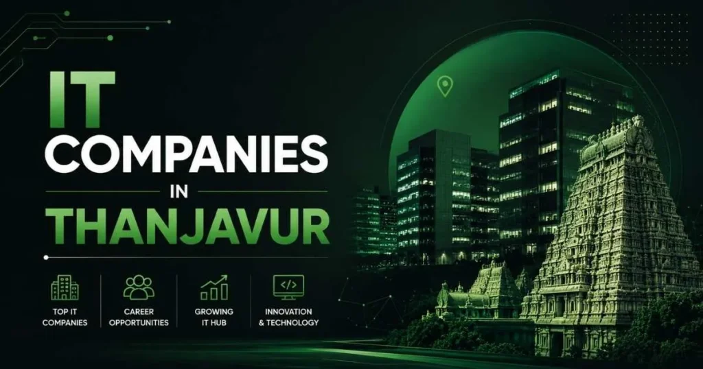 Top 20 IT Companies in Thanjavur (2025–26): Verified List, Salaries